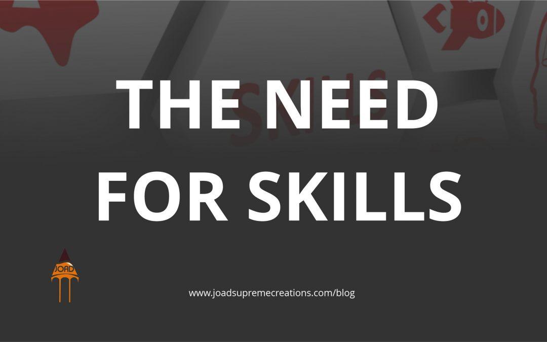 THE NEED FOR SKILLS IN 2022
