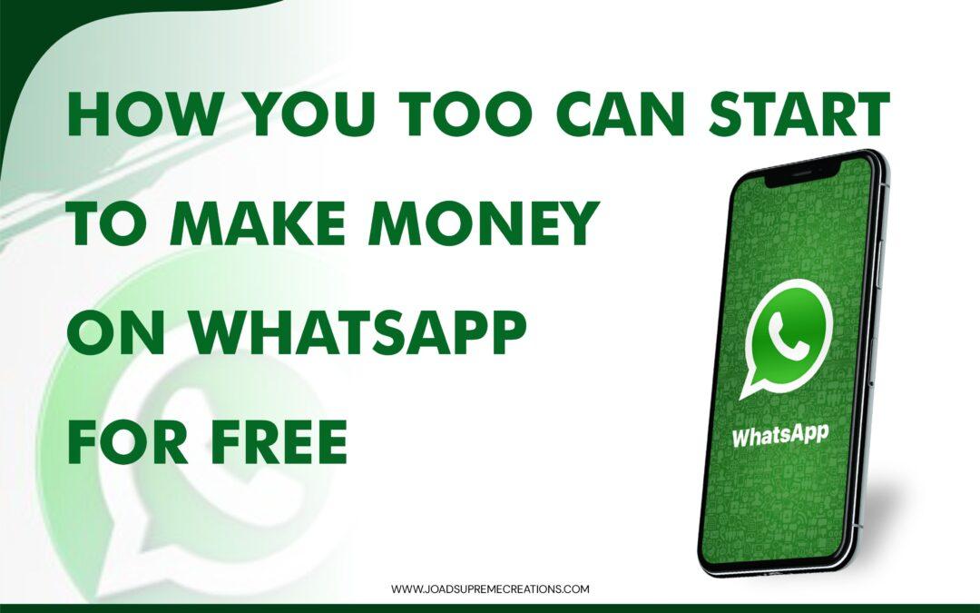 How you too can start to make money on WhatsApp this year